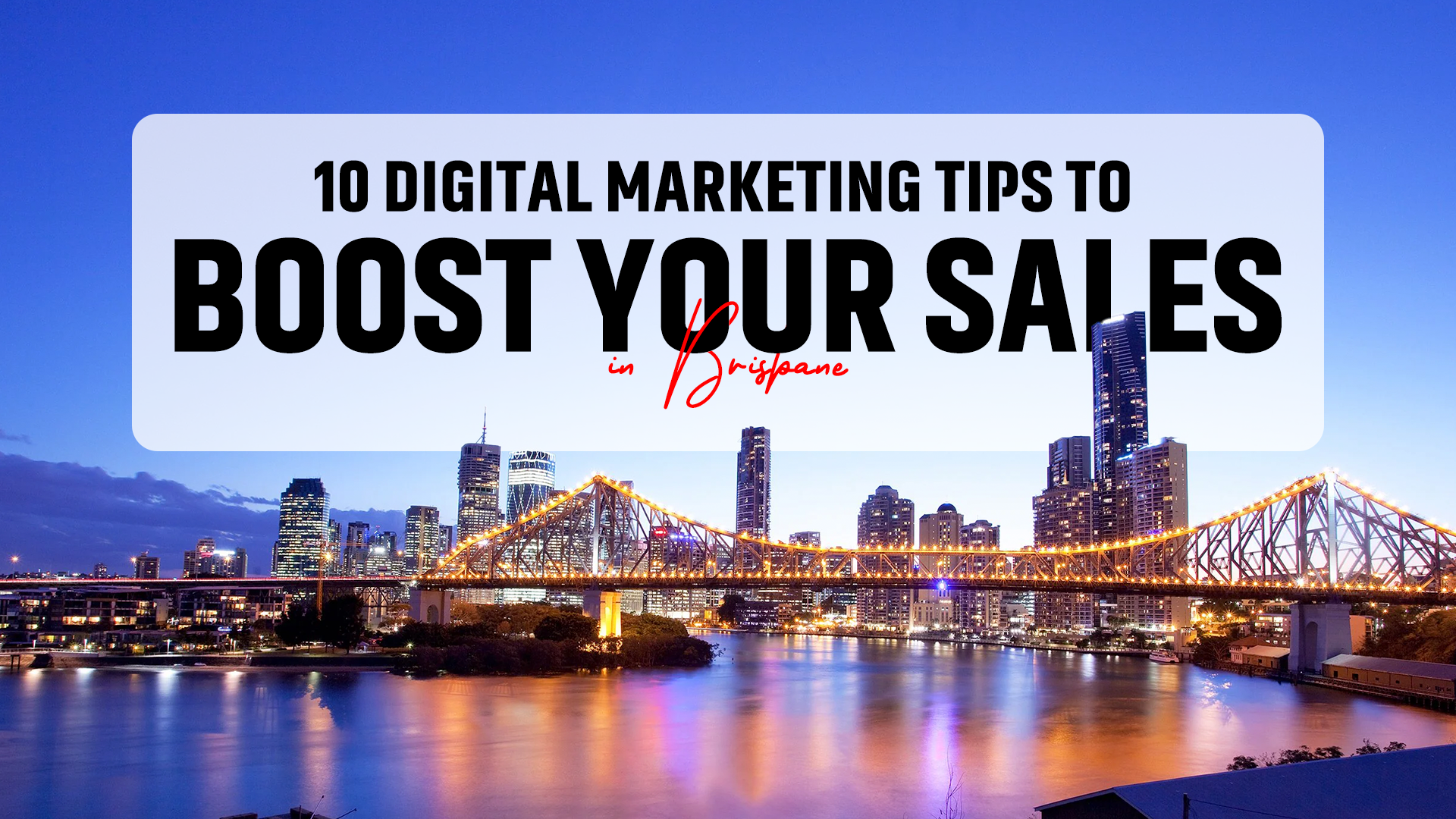 10 Digital Marketing Strategies for Brisbane Small Businesses